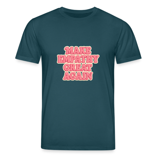Unisex Bio-T-Shirt "Make empathy great again" - Dunkles Petrol