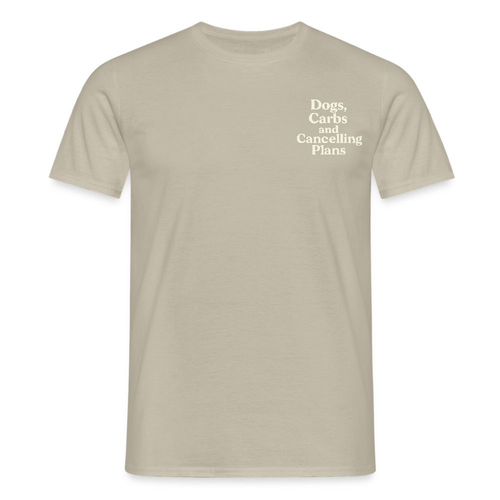 Unisex Fit T-Shirt „Dogs, carbs and cancelling plans“ - Sandbeige