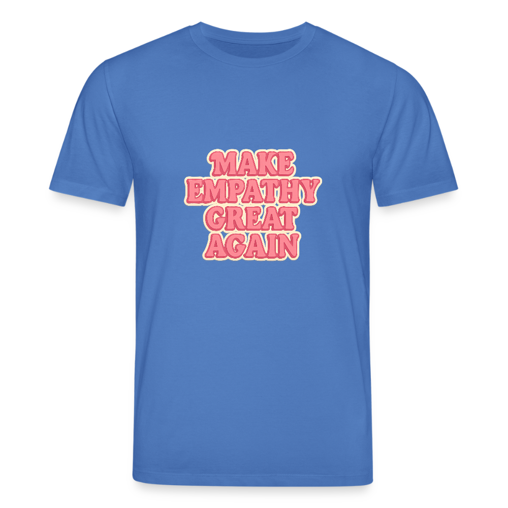 Unisex Bio-T-Shirt "Make empathy great again" - Achtsames Blau