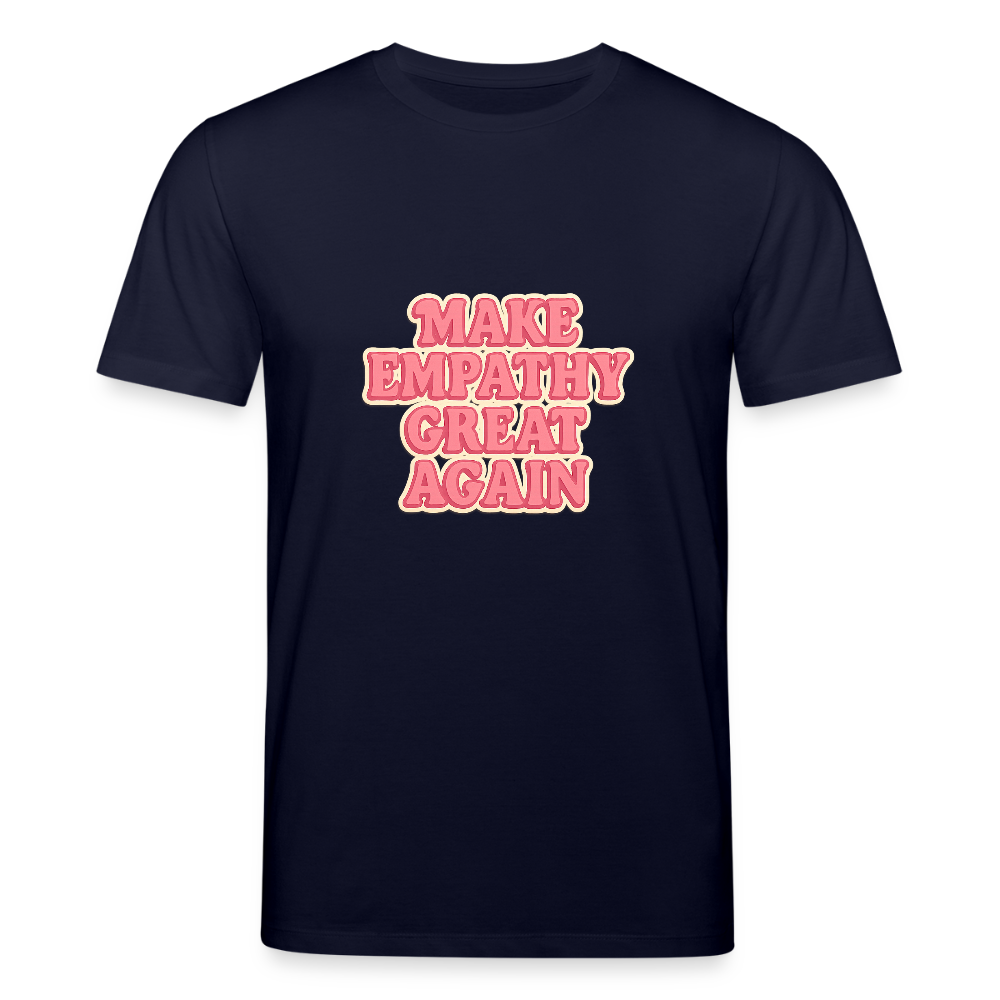 Unisex Bio-T-Shirt "Make empathy great again" - Navy