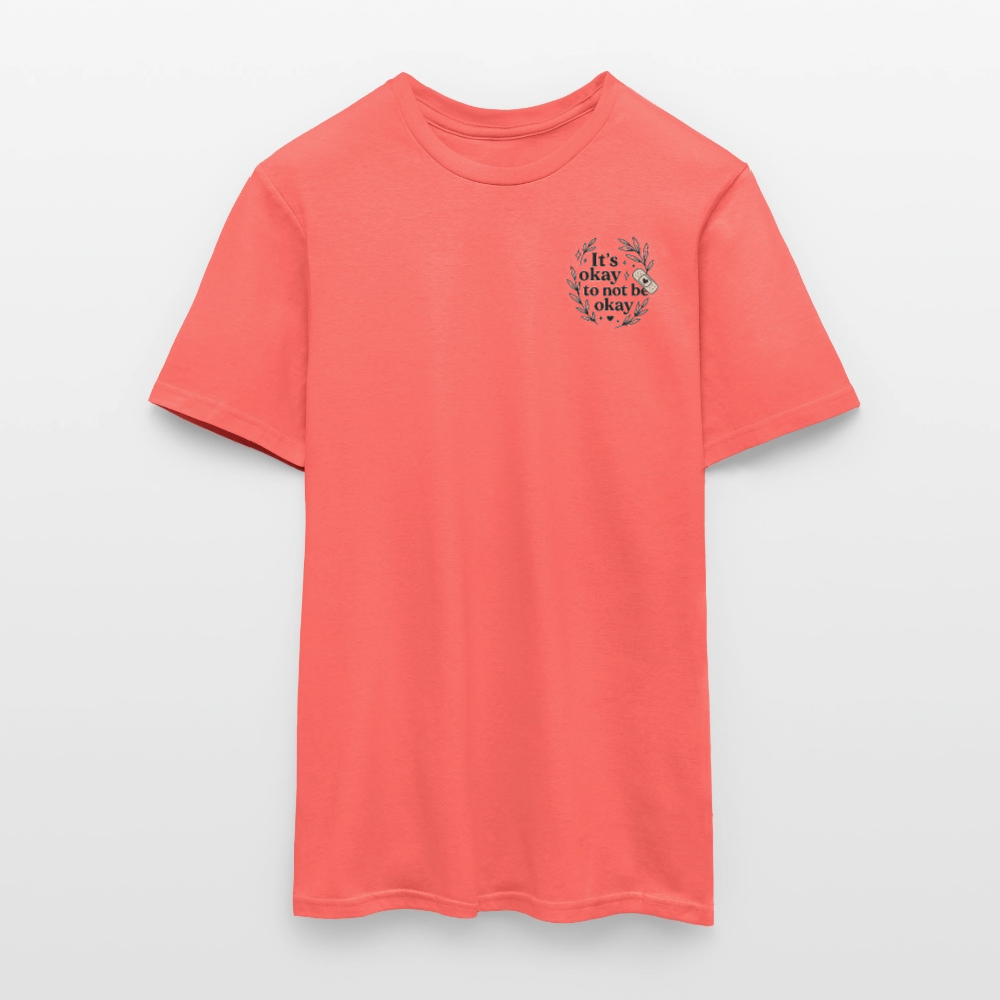 Unisex Fit T-Shirt "it's okay to not be okay" - Koralle