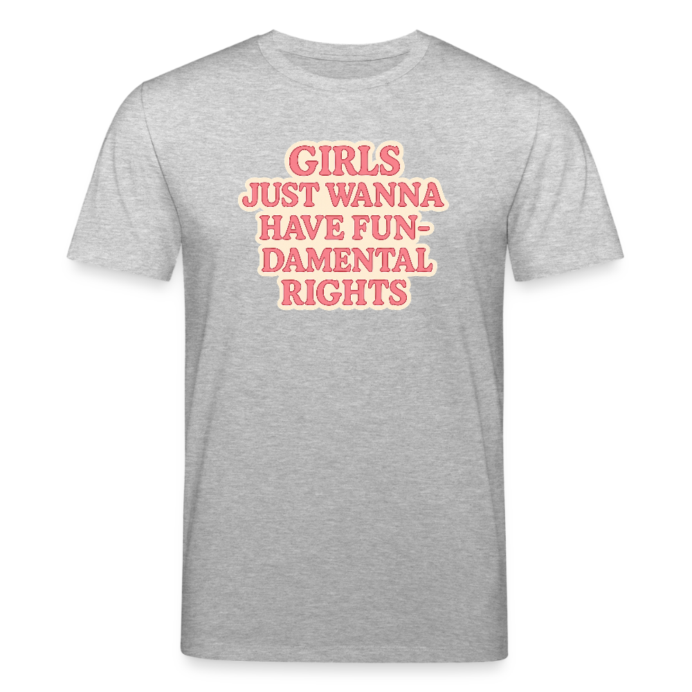 Unisex Bio-T-Shirt "Girls just wanna have fun-damental rights" - Grau meliert