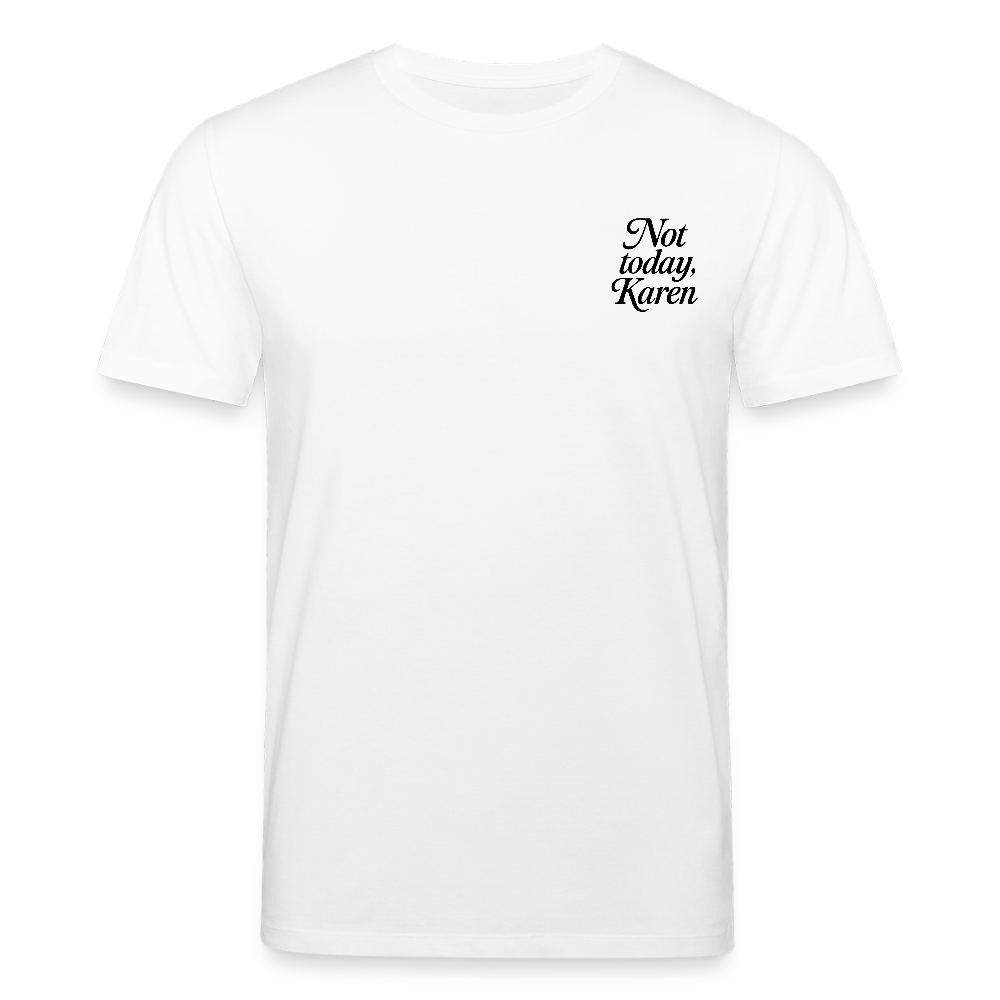 Unisex Bio-T-Shirt „Not Today“ - Weiß