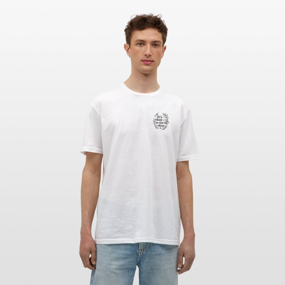 Unisex Fit T-Shirt "it's okay to not be okay" - Weiß