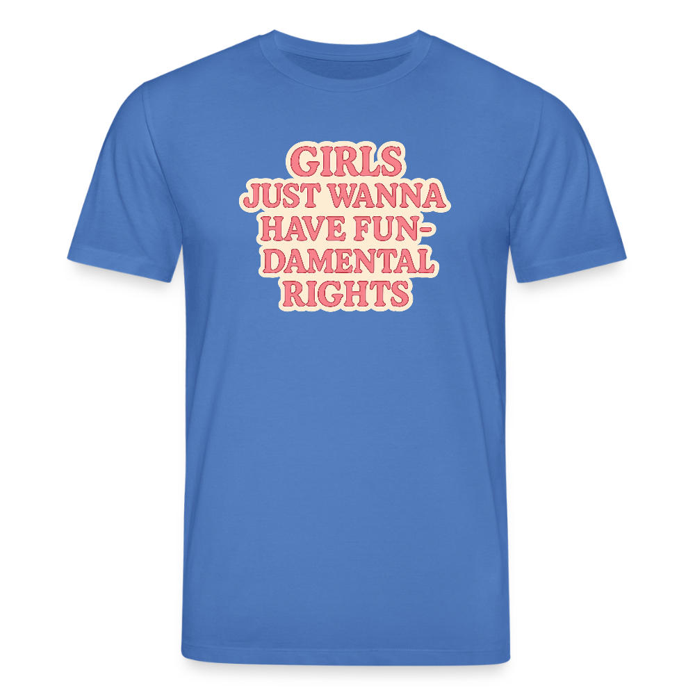 Unisex Bio-T-Shirt "Girls just wanna have fun-damental rights" - Achtsames Blau