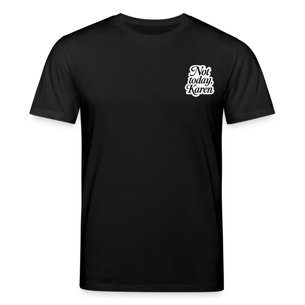 Unisex Bio-T-Shirt „Not Today“ - Schwarz
