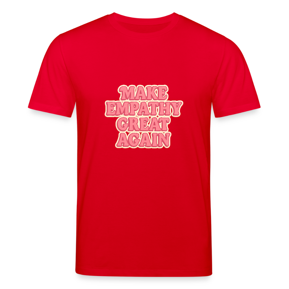 Unisex Bio-T-Shirt "Make empathy great again" - Rot