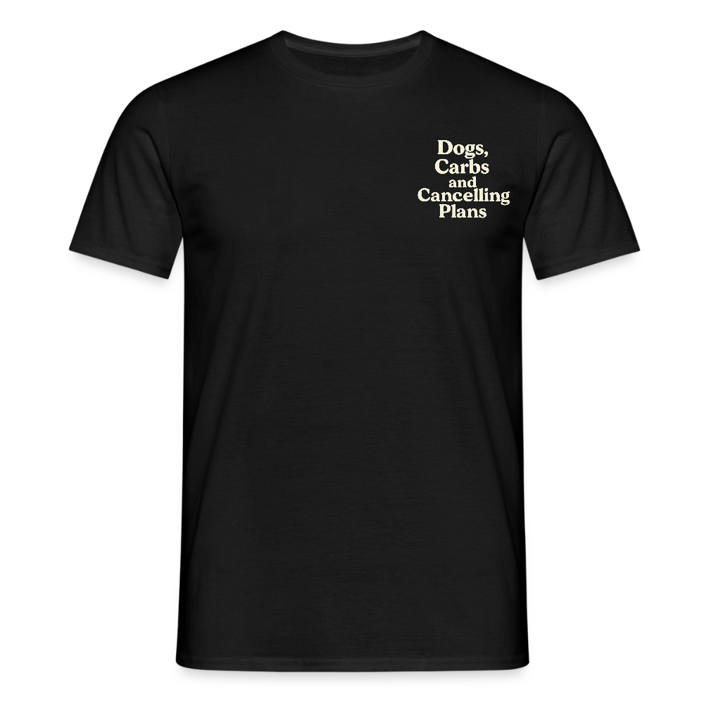 Unisex Fit T-Shirt „Dogs, carbs and cancelling plans“ - Schwarz