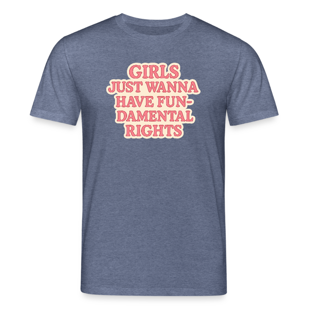 Unisex Bio-T-Shirt "Girls just wanna have fun-damental rights" - Dunkelblau meliert