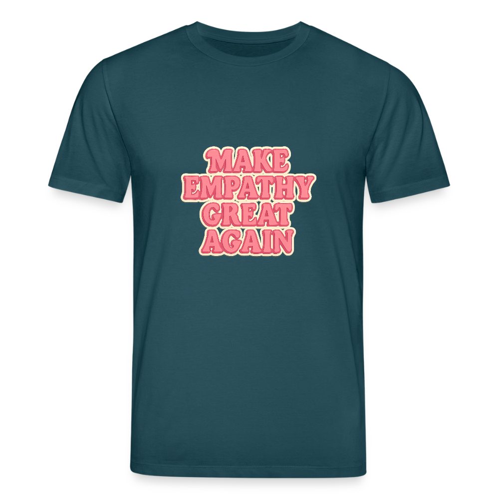 Unisex Bio-T-Shirt "Make empathy great again" - Dunkles Petrol