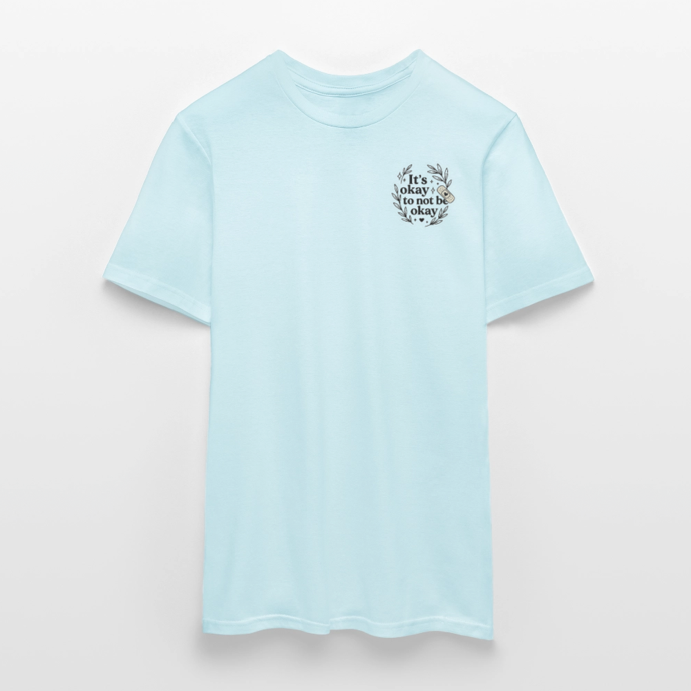 Unisex Fit T-Shirt "it's okay to not be okay" - Sky