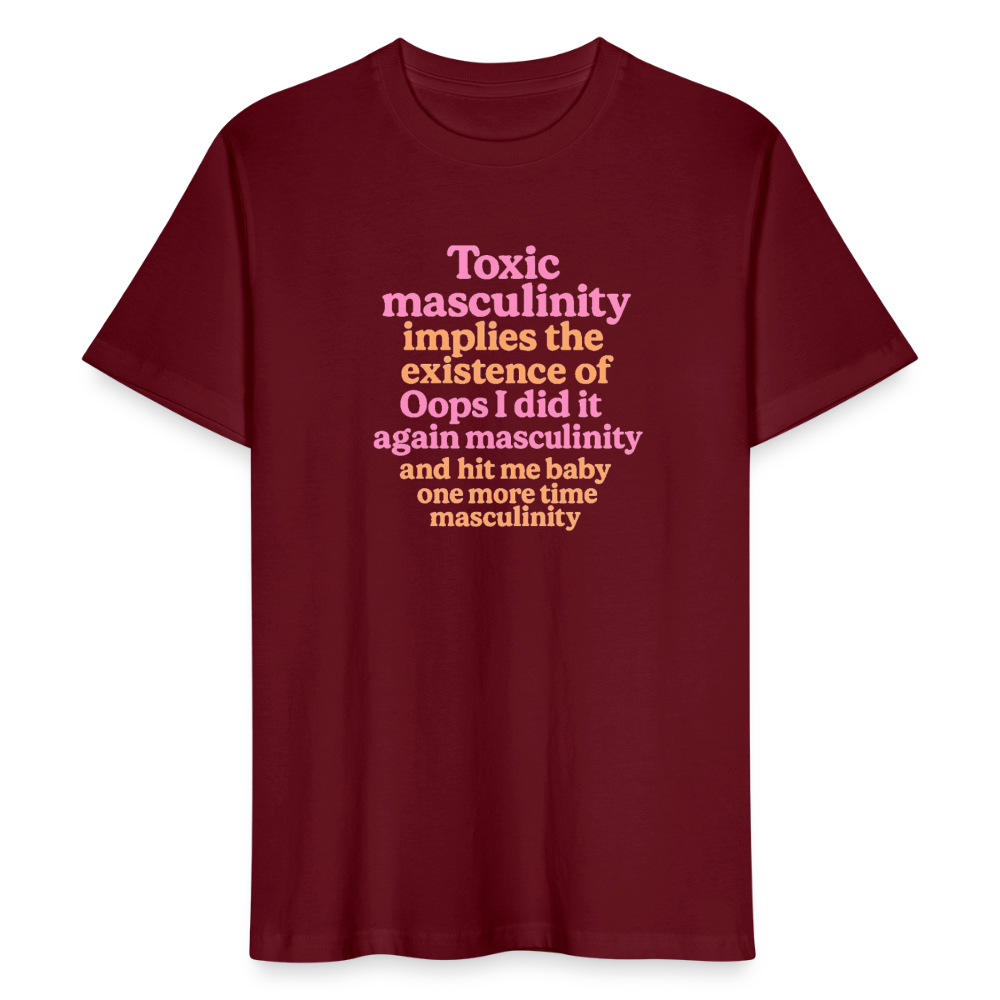 Unisex T-Shirt „Toxic Masculinity“ - Burgunderrot