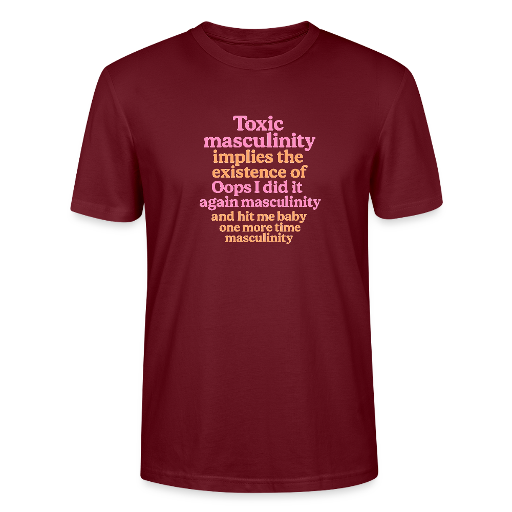 Unisex T-Shirt „Toxic Masculinity“ - Burgunderrot