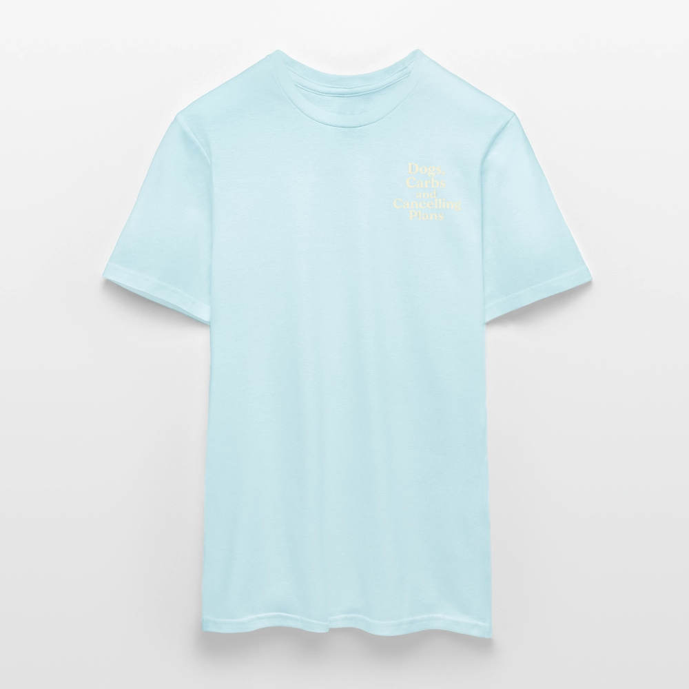 Unisex Fit T-Shirt „Dogs, carbs and cancelling plans“ - Sky