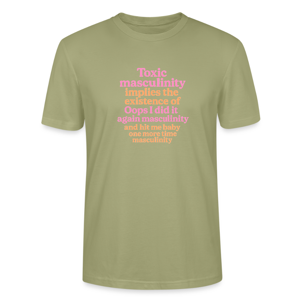 Unisex T-Shirt „Toxic Masculinity“ - Nebelgrün