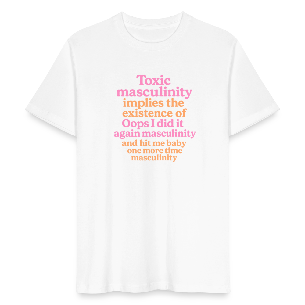 Unisex T-Shirt „Toxic Masculinity“ - Weiß